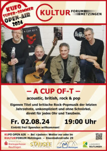 A Cup Of-T- - your finest brew of music! Acoustic Rock Open Air